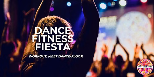 Dance Fitness Fiesta, Bath ~ NOV 2026