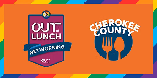 OUT @ Lunch: Cherokee County