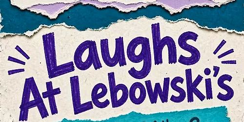Laughs at Lebowski's! Stand-Up Comedy Showcase!