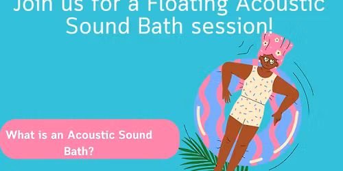 Acoustic Sound Bath-A Floating Experience 