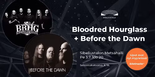 Bloodred Hourglass + Before the Dawn | Sibeliustalon Mets\u00e4halli, Lahti