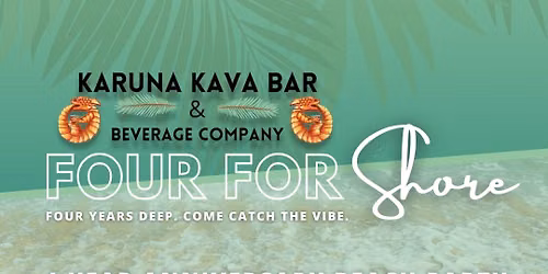 Karuna Kava's 4 Year Anniversary Party 