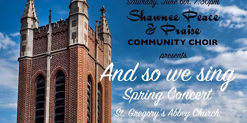 Spring Concert: And So We Sing @ St. Gregory's Abbey Church