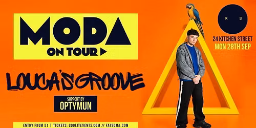 MODA \ud83d\udd0a\ud83e\udea9  ON TOUR\ud83e\ude85 LOUCAS GROOVE + SUPPORT \ud83d\udfe0 PART 1 : 24 KITCHEN STREET \/\/ MODA INTIMATE RAVE SERIES