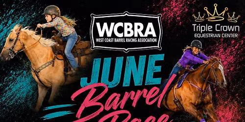 Barrel Race at Triple Crown Equestrian Center in Lincoln, CA