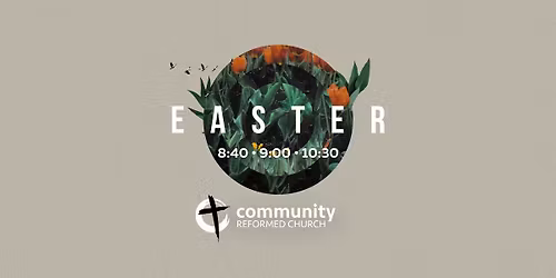 Easter at Community Reformed Church