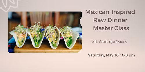 Mexican-Inspired Raw Dinner