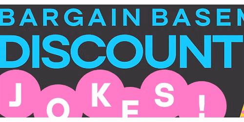 JULY 18th - Bargain Basement Discount Jokes - Free Stand Up Comedy Show