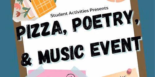 Pizza, Poetry, & Music Event