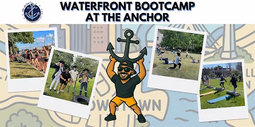 Waterfront Bootcamp at The Anchor with Sam Amado