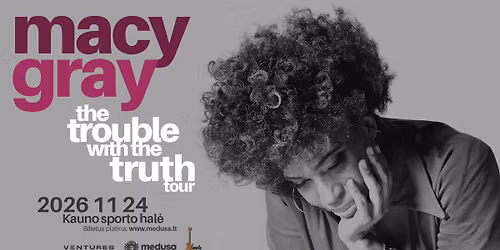 MACY GRAY | Kauno Sporto hal\u0117 | 2026 11 24