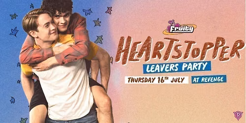 Heartstopper Leavers Party @ Revenge