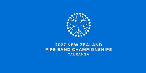 NZ Pipe Band Championships 2027