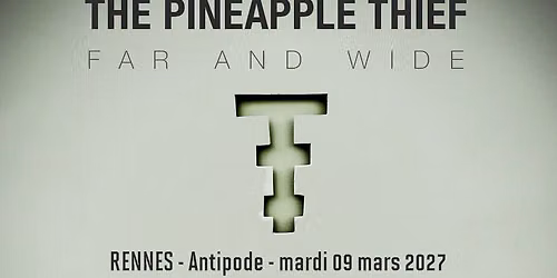 an evening with The Pineapple Thief \/\/ Rennes
