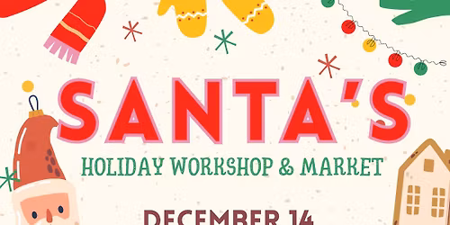 Santa's Holiday Workshop & Market