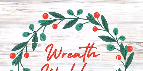 Wondrous Wreath Making 