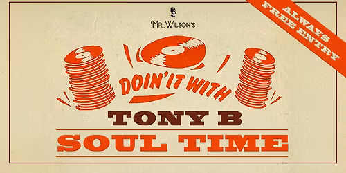 Soul Time with Tony B | Saturday 25th April | FREE ENTRY!