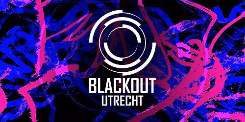 Blackout Utrecht: Black Sun Empire x Levela, Turno, Pythius x Prolix, Skeptical x Molecular & more!