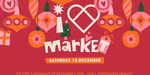 I heart Market \ud83c\udf84 13 December \ud83d\udccd Northlands Primary