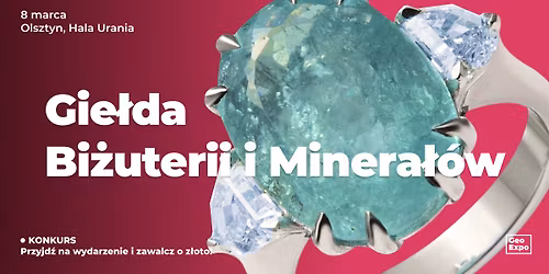 Gie\u0142da Bi\u017cuterii, Minera\u0142\u00f3w i Skamienia\u0142o\u015bci \/ Olsztyn