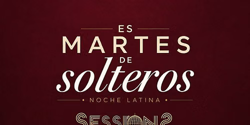 Martes De Solteros (Latin Singles Night)