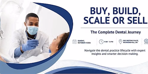 Buy, Build, Scale or Sell: The Complete Dental Journey