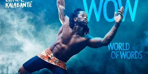 Paramount Presents: Cirque Kalabant\u00e9\u2014WOW: World of Words