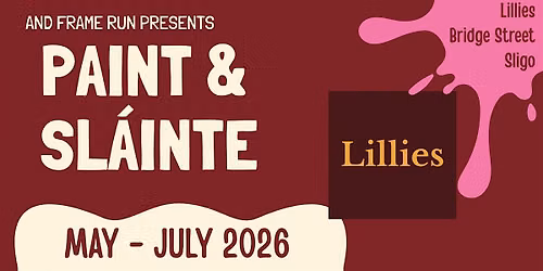 Paint & Sl\u00e1inte at Lillie\u2019s Cocktail Bar, Sligo