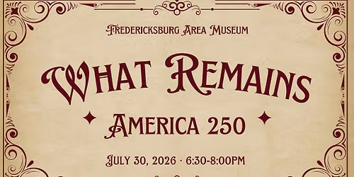 What Remains: America 250