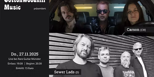 Cottonwood Hill Music presents : Carson (CH) + Sewer Lads (D)