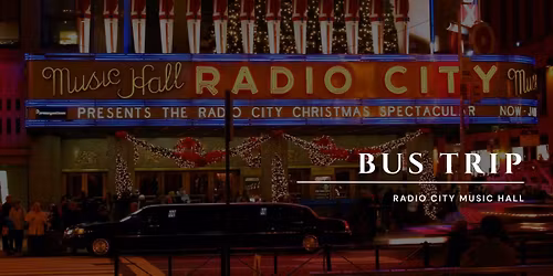 Bus Trip | Radio City Music Hall