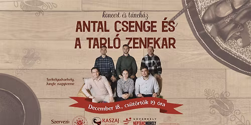 Antal Csenge \u00e9s a Tarl\u00f3 zenekar - Kar\u00e1csonyi koncert \u00e9s t\u00e1nch\u00e1z