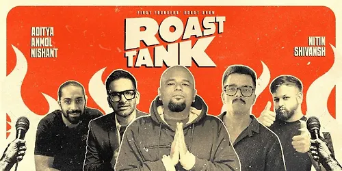 Roast Tank - Indias First Founders Roast Show