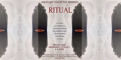 Ritual - a Private View and Exhibition by Volta Art Collective