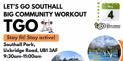 \ud83d\udcaa LET\u2019S GO SOUTHALL \u2013 BIG COMMUNITY WORKOUT