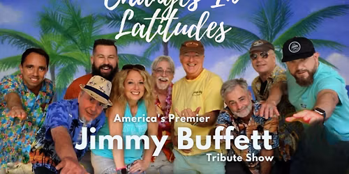 Parking Changes In Latitudes - Jimmy Buffett Tribute Show