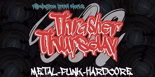 Thrasher Thursday - Vinyl Metal Night in the Alamo Room!