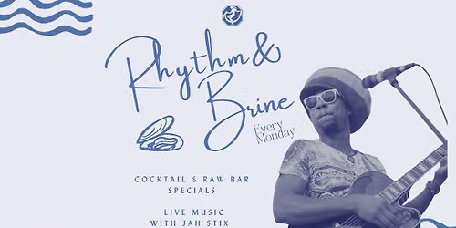 Rhythm & Brine Mondays with Jah Stix 