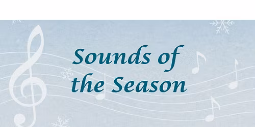 Sounds of the Season - Winter Concert #1