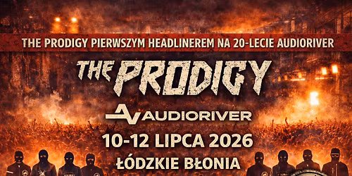 The Prodigy w Polsce \u2013 20-lecie Audioriver 2026