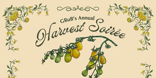 GRuB's Annual Harvest Soir\u00e9e