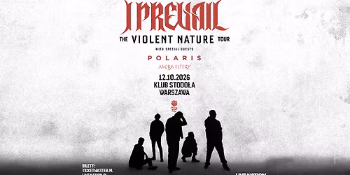 I PREVAIL + Polaris, Amira Elfeky - Violent Nature Tour - Official Event, 12.10.2026, Stodo\u0142a