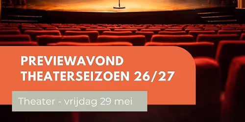 Previewavond Theaterseizoen 26\/27
