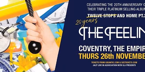 The Feeling - Celebrating 20 Years of 'Twelve Stops and Home' LIVE in Coventry!