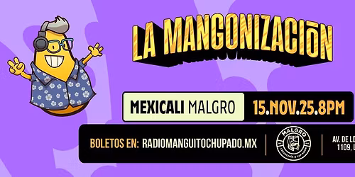 Mexicali - La Mangonizaci\u00f3n