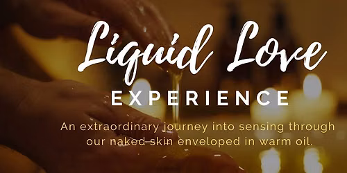 Liquid Love Experience - July