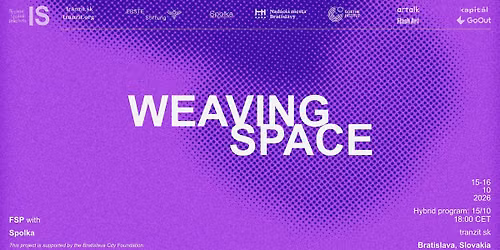 Weaving Space \/ FSP Medzin\u00e1rodn\u00fd festival solidarity \u2013 Bratislava