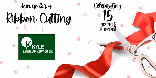 Ribbon Cutting Kyle Landscaping Services 15-year Celebration