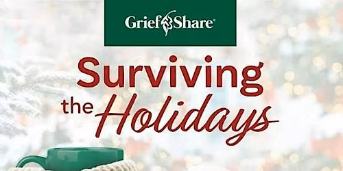 GriefShare - Surviving the Holidays
