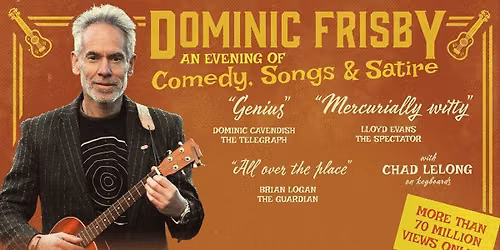 Dominic Frisby an Evening of comedy, songs &amp; Satire. (Doors at 18:30 with show start at 19:30)
